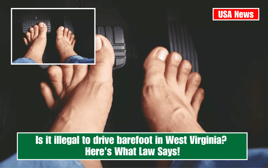 Is it illegal to drive barefoot in West Virginia? Here's What Law Says!