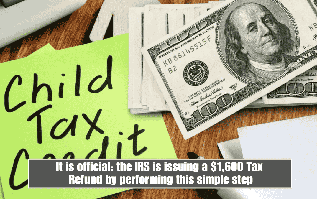 It is official: the IRS is issuing a $1,600 Tax Refund by performing this simple step