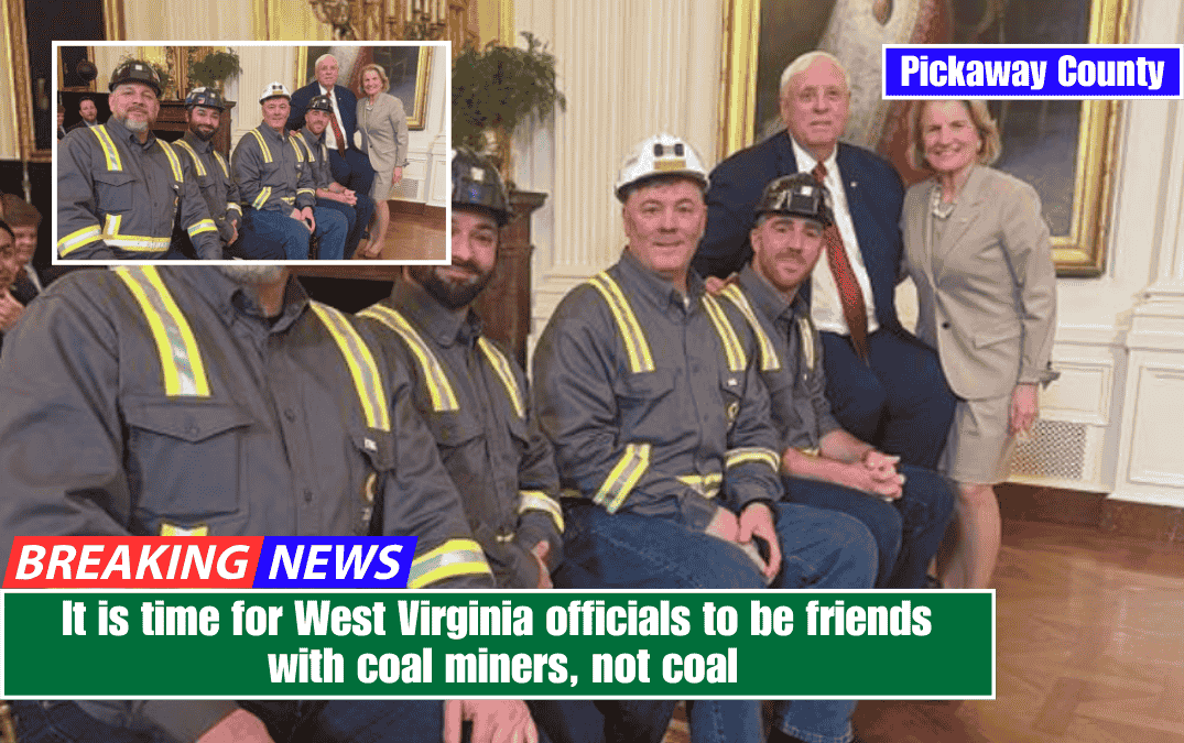 It is time for West Virginia officials to be friends with coal miners, not coal