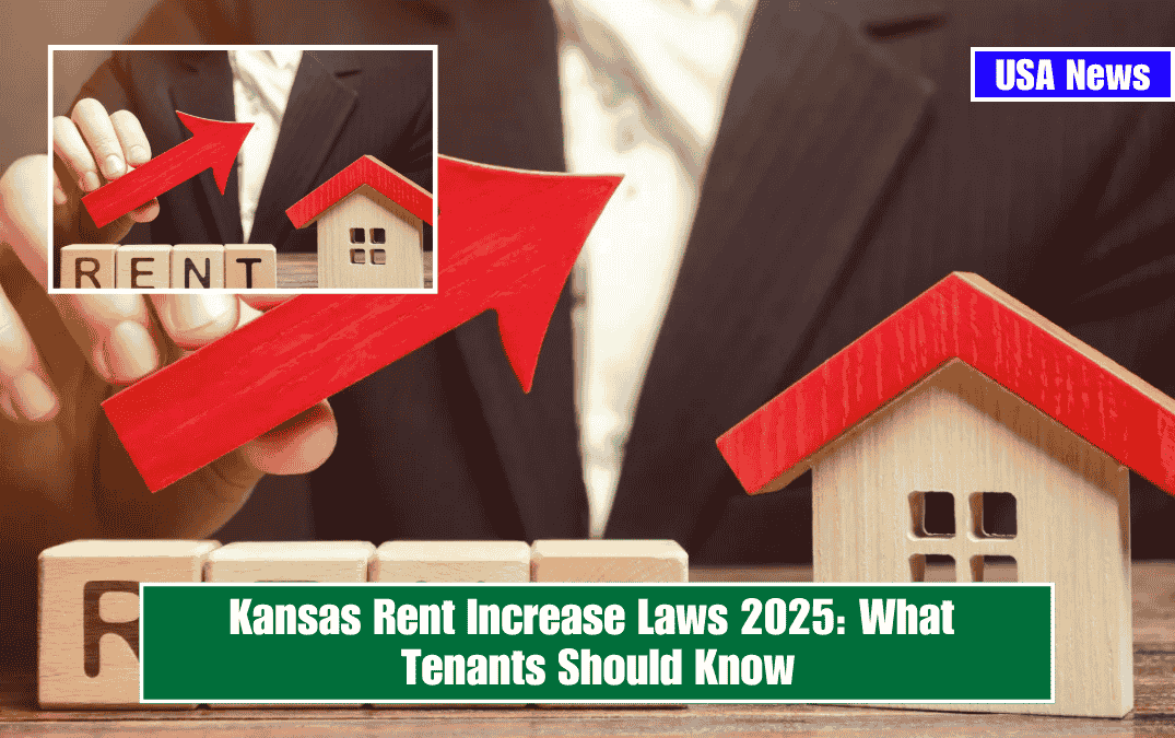 Kansas Rent Increase Laws 2025: What Tenants Should Know