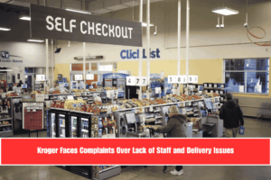 Kroger Faces Complaints Over Lack of Staff and Delivery Issues