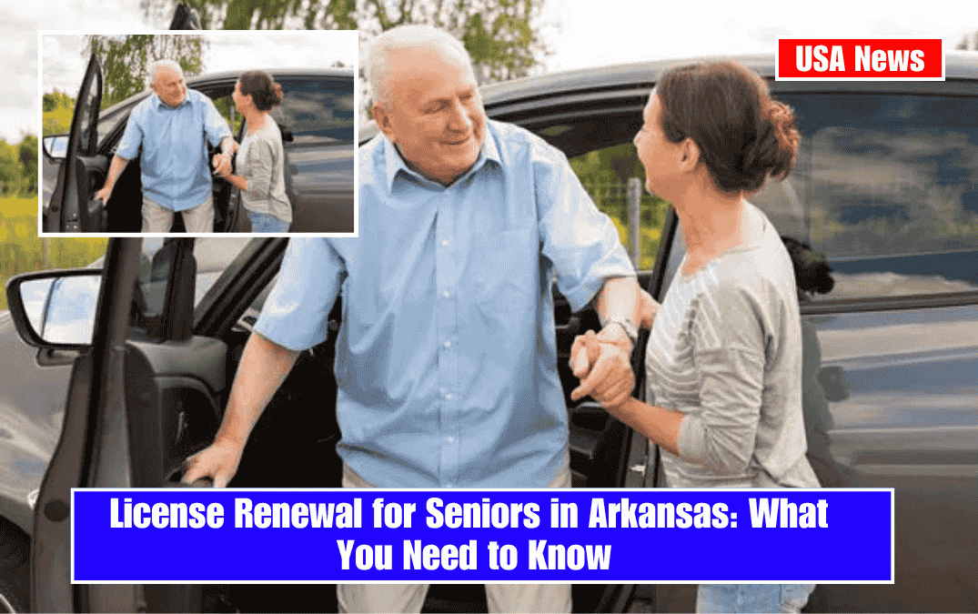 License Renewal for Seniors in Arkansas: What You Need to Know
