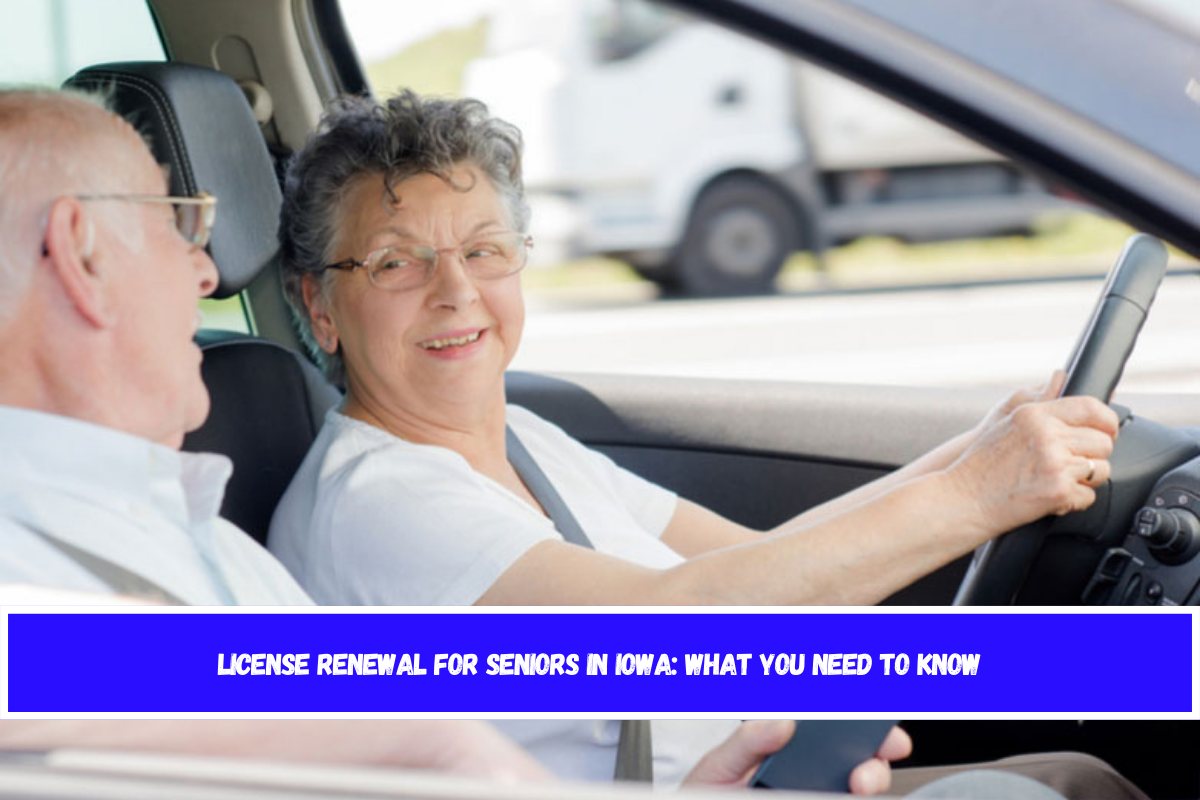 License Renewal for Seniors in lowa What You Need to Know