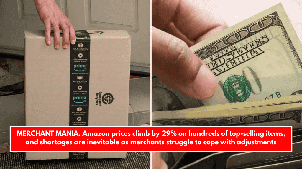 MERCHANT MANIA. Amazon prices climb by 29% on hundreds of top-selling items, and shortages are inevitable as merchants struggle to cope with adjustments