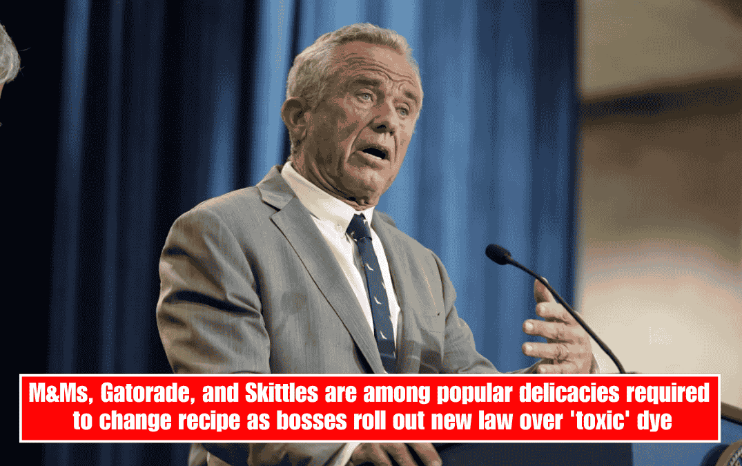 M&Ms, Gatorade, and Skittles are among popular delicacies required to change recipe as bosses roll out new law over 'toxic' dye