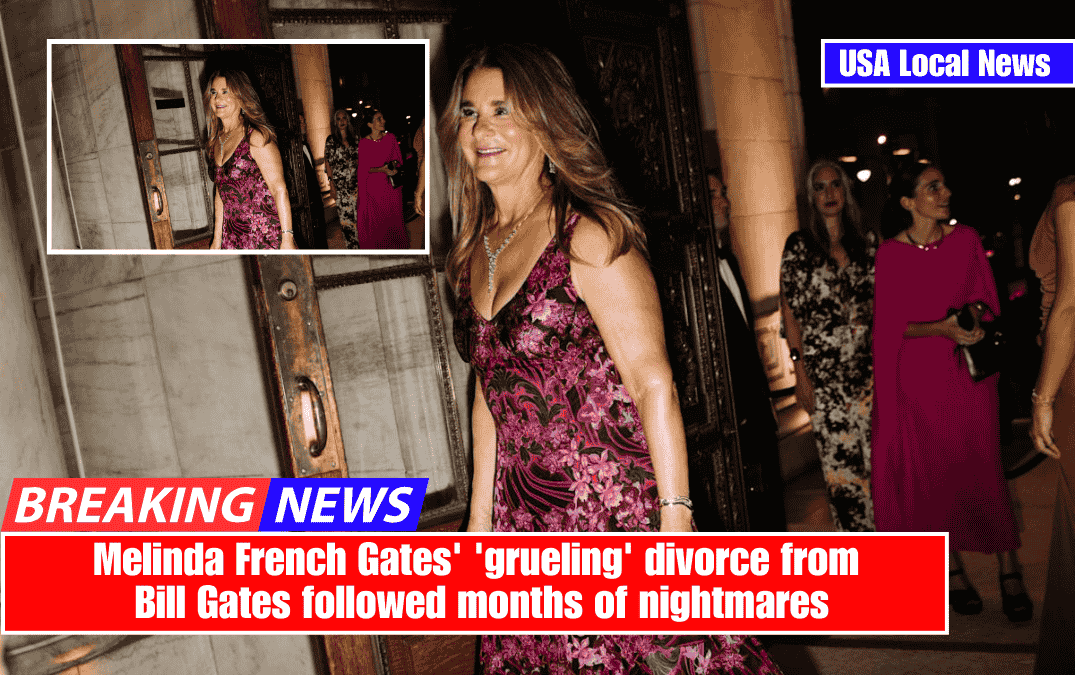 Melinda French Gates' 'grueling' divorce from Bill Gates followed months of nightmares