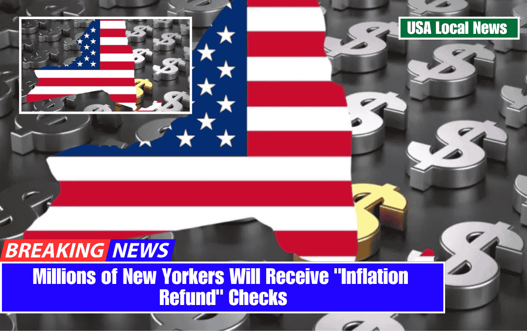 Millions of New Yorkers Will Receive "Inflation Refund" Checks