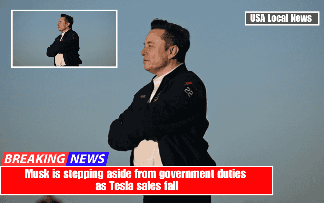 Musk is stepping aside from government duties as Tesla sales fall