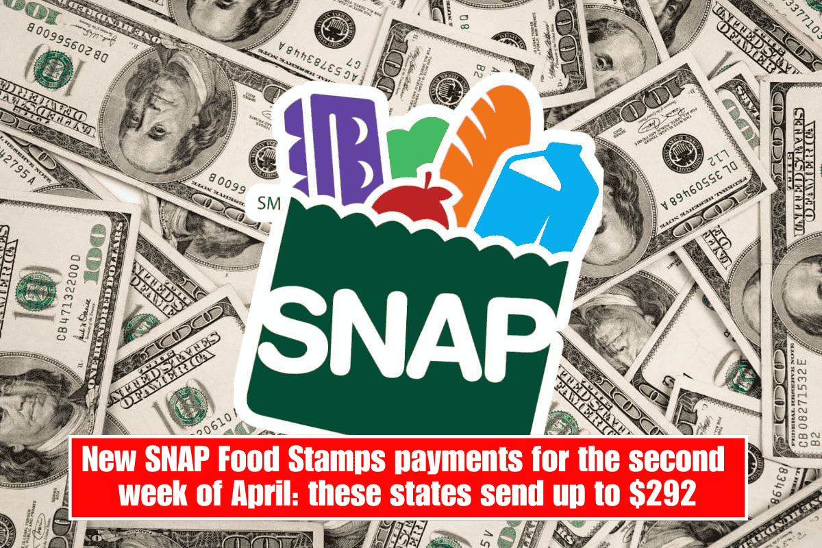 New SNAP Food Stamps payments for the second week of April: these states send up to $292