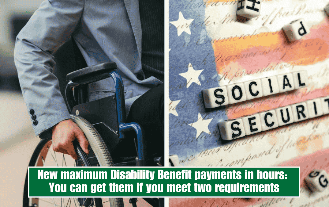 New maximum Disability Benefit payments in hours: You can get them if you meet two requirements