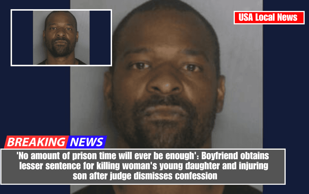 'No amount of prison time will ever be enough': Boyfriend obtains lesser sentence for killing woman's young daughter and injuring son after judge dismisses confession