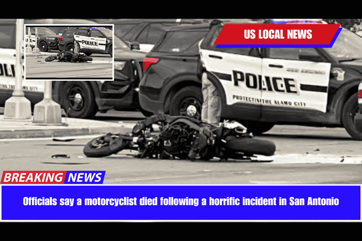 Officials say a motorcyclist died following a horrific incident in San Antonio