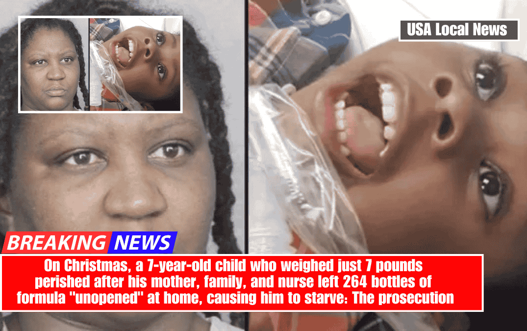 On Christmas, a 7-year-old child who weighed just 7 pounds perished after his mother, family, and nurse left 264 bottles of formula "unopened" at home, causing him to starve: The prosecution