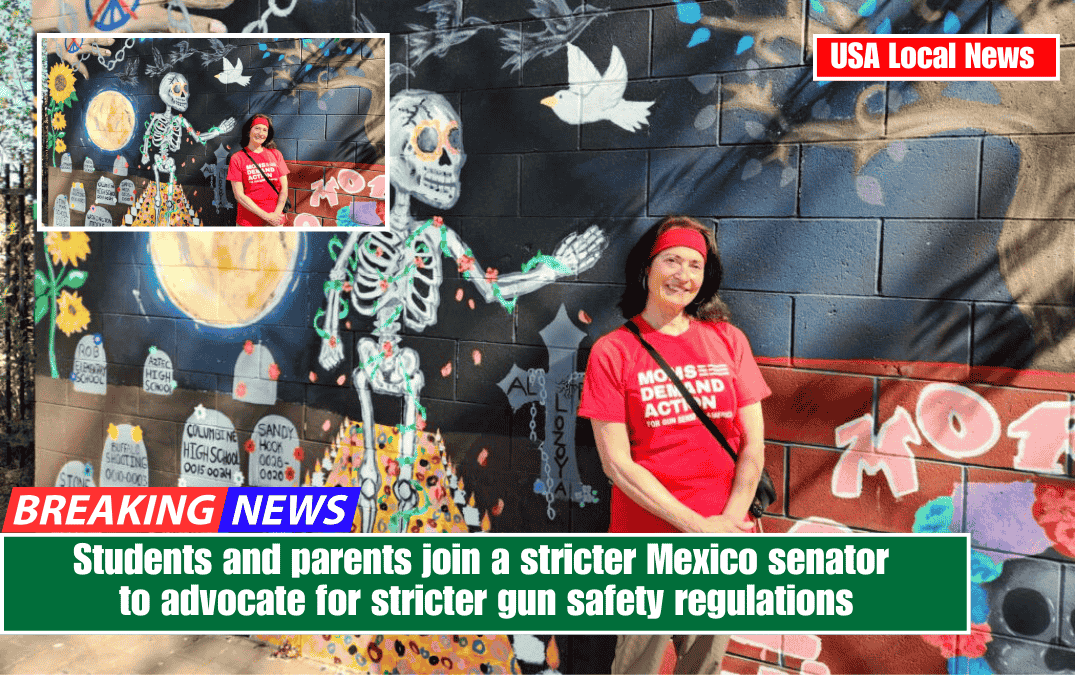 Students and parents join a stricter Mexico senator to advocate for stricter gun safety regulations