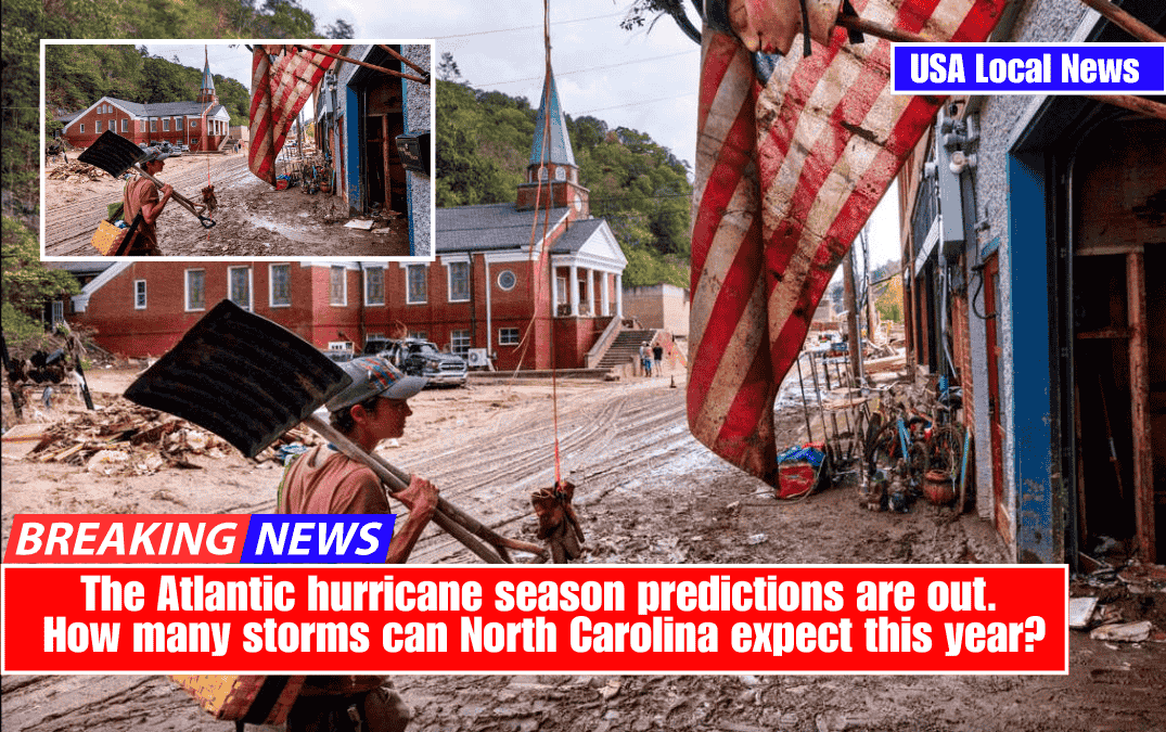 The Atlantic hurricane season predictions are out. How many storms can North Carolina expect this year?