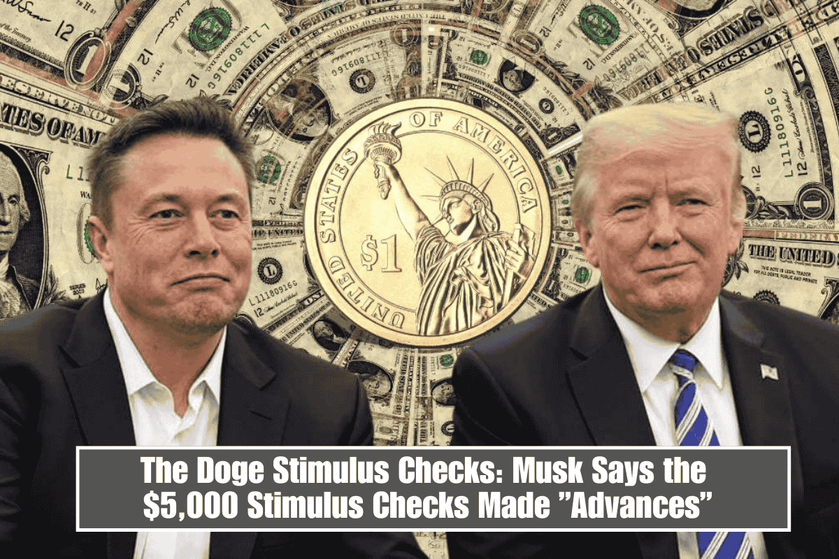 The Doge Stimulus Checks: Musk Says the $5,000 Stimulus Checks Made ”Advances”