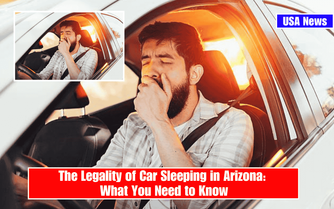 The Legality of Car Sleeping in Arizona: What You Need to Know