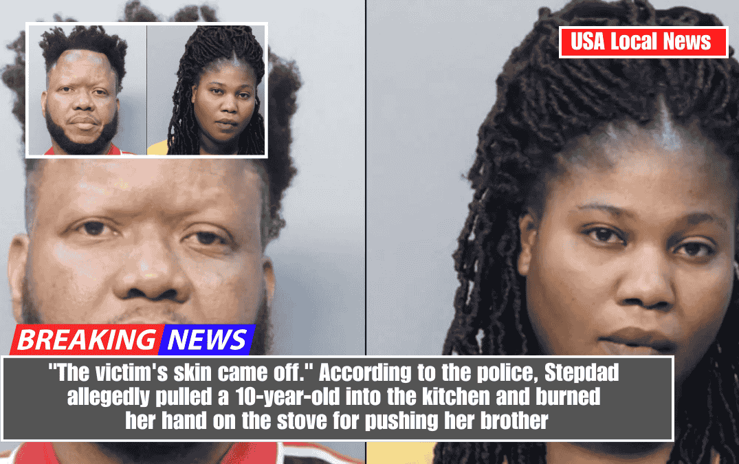 "The victim's skin came off." According to the police, Stepdad allegedly pulled a 10-year-old into the kitchen and burned her hand on the stove for pushing her brother