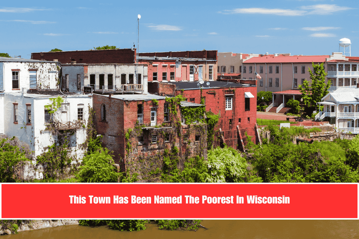 This Town Has Been Named The Poorest In Wisconsin