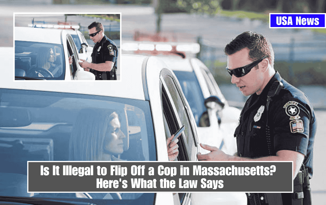 Is It Illegal to Flip Off a Cop in Massachusetts? Here's What the Law Says