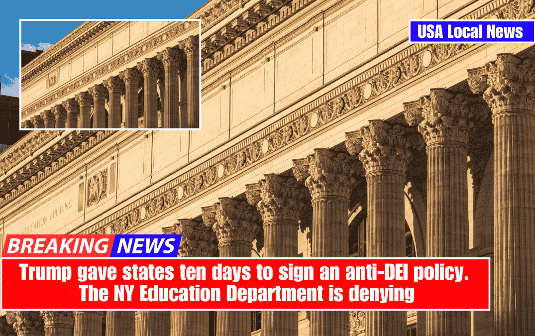 Trump gave states ten days to sign an anti-DEI policy. The NY Education Department is denying