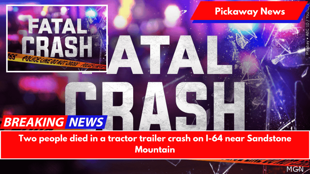 Two people died in a tractor trailer crash on I-64 near Sandstone Mountain