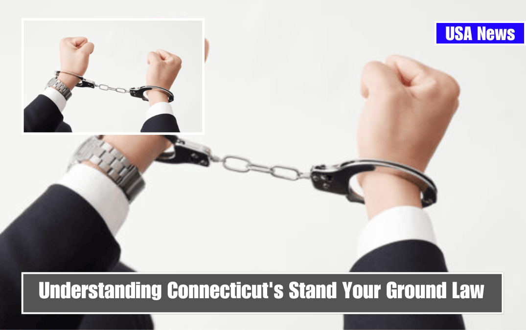 Understanding Connecticut's Stand Your Ground Law