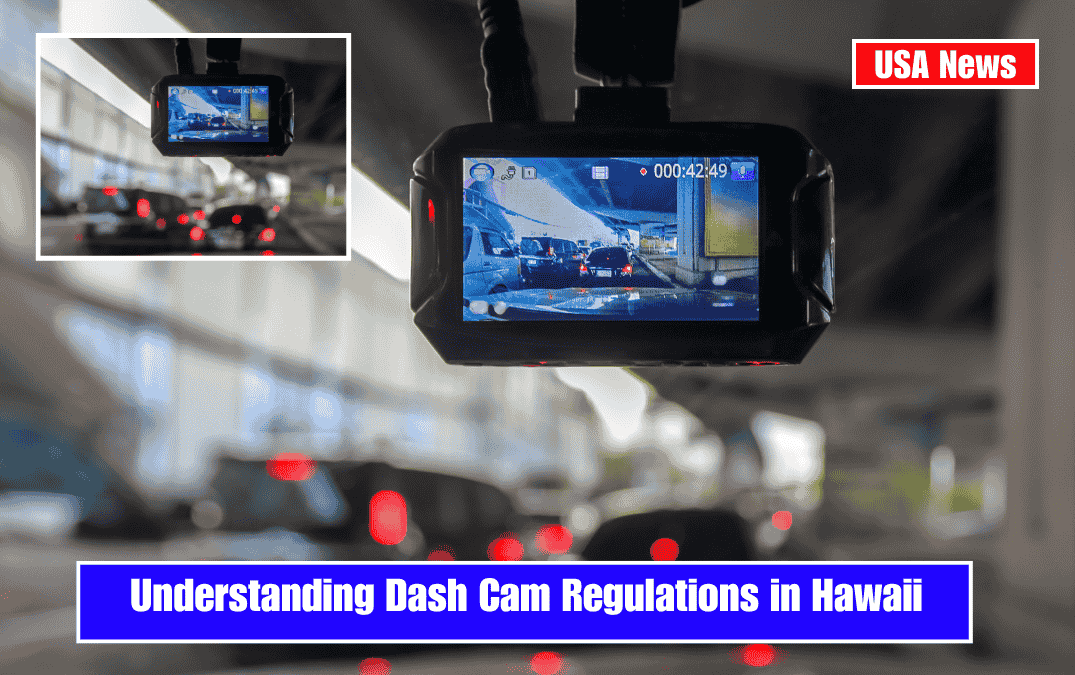 Understanding Dash Cam Regulations in Hawaii