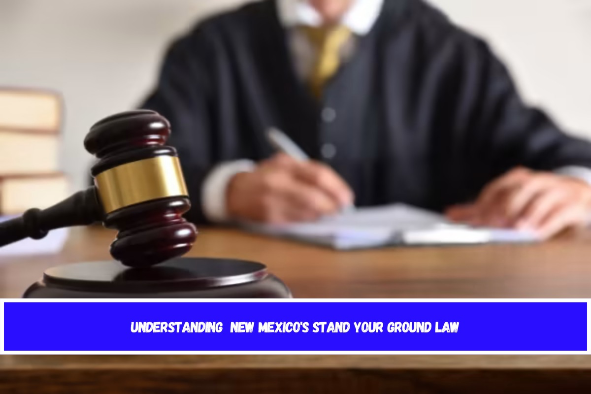 Understanding New Mexico's Stand Your Ground Law