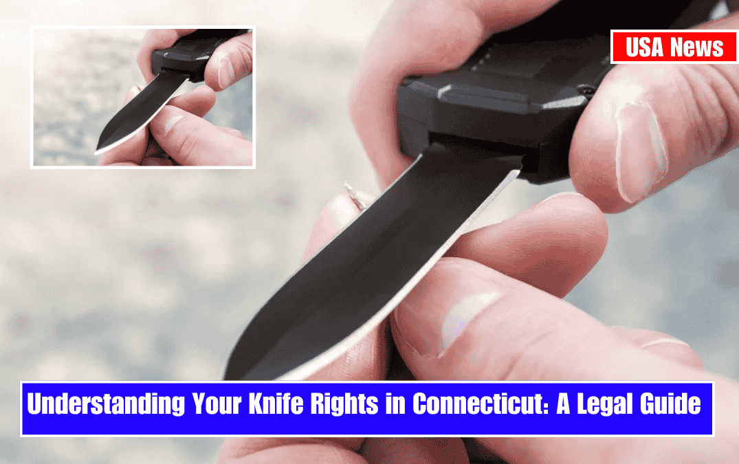 Understanding Your Knife Rights in Connecticut: A Legal Guide