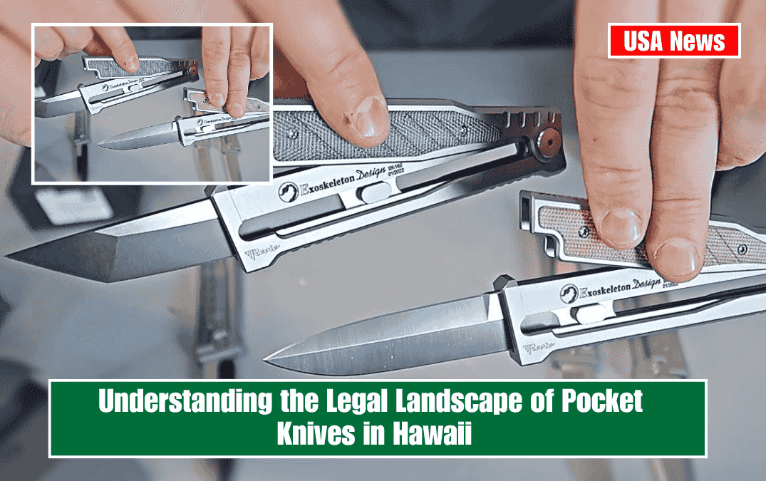 Understanding the Legal Landscape of Pocket Knives in Hawaii