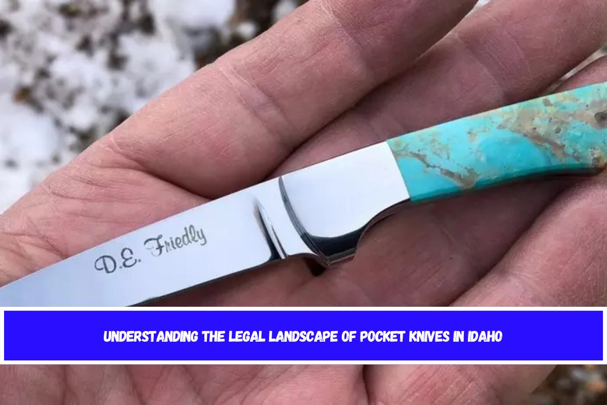 Understanding the Legal Landscape of Pocket Knives in Idaho