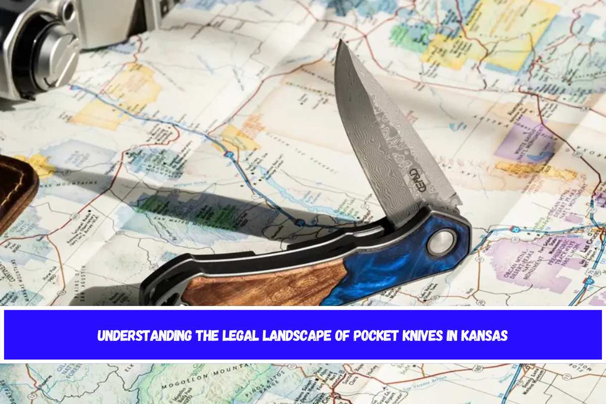 Understanding the Legal Landscape of Pocket Knives in Kansas