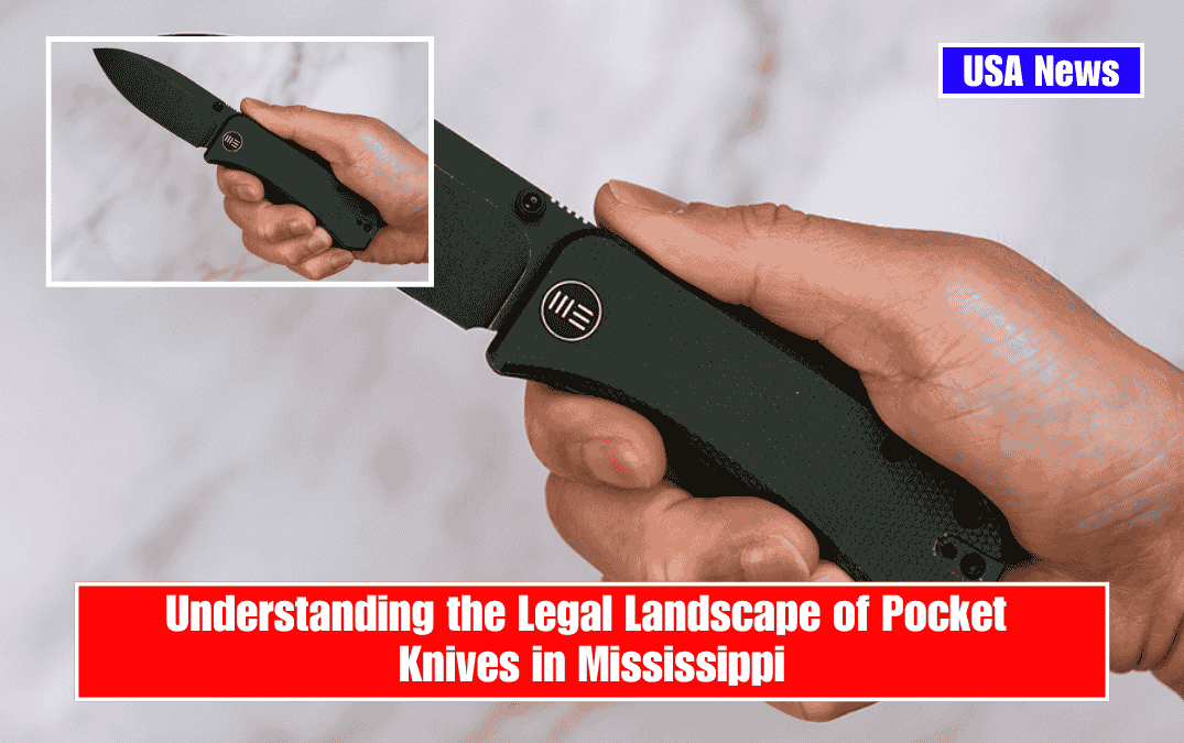 Understanding the Legal Landscape of Pocket Knives in Mississippi