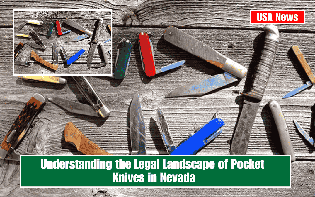 Understanding the Legal Landscape of Pocket Knives in Nevada