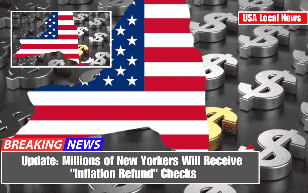 Update: Millions of New Yorkers Will Receive "Inflation Refund" Checks