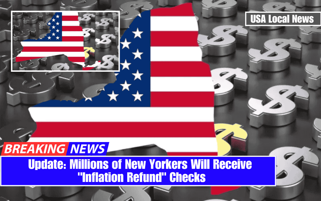 Update: Millions of New Yorkers Will Receive "Inflation Refund" Checks