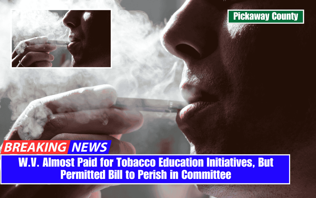 W.V. Almost Paid for Tobacco Education Initiatives, But Permitted Bill to Perish in Committee