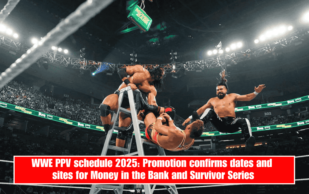 WWE PPV schedule 2025: Promotion confirms dates and sites for Money in the Bank and Survivor Series