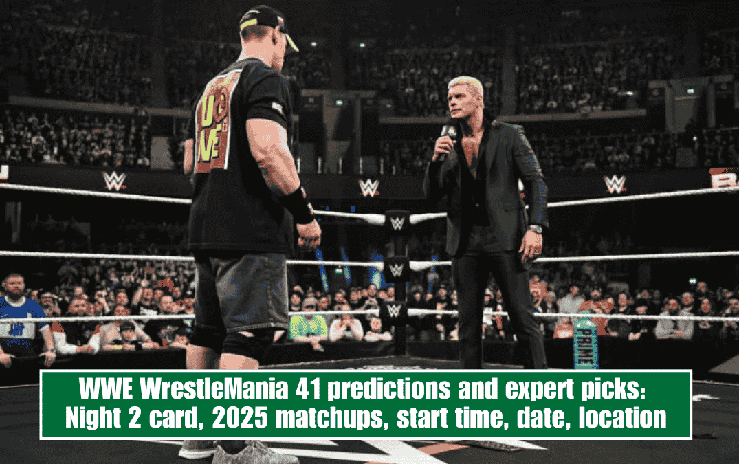 WWE WrestleMania 41 predictions and expert picks: Night 2 card, 2025 matchups, start time, date, location