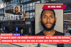 Wrapped in plastic and partially buried in concrete' Man allegedly kills girlfriend, inadequately hides her body, then goes on crime spree that finishes at Walmart