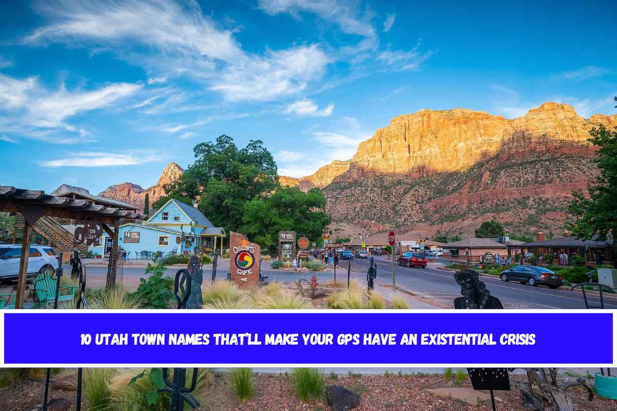 10 Utah Town Names That’ll Make Your GPS Have an Existential Crisis