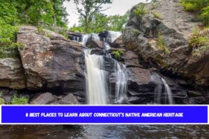 8 Best Places to Learn About Connecticut’s Native American Heritage