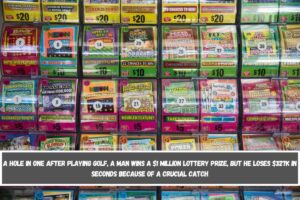 A HOLE IN ONE After playing golf, a man wins a $1 million lottery prize, but he loses $327k in seconds because of a crucial catch