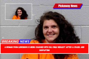 A woman from Lewisburg is being charged with DUI, child neglect after a crash, and shoplifting