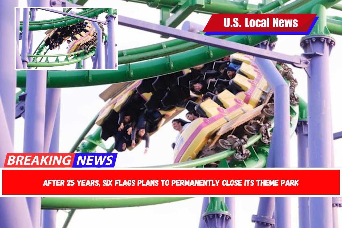 After 25 years, Six Flags plans to permanently close its theme park