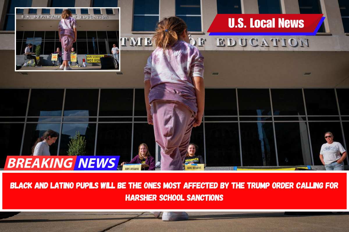 Black and Latino pupils will be the ones most affected by the Trump order calling for harsher school sanctions