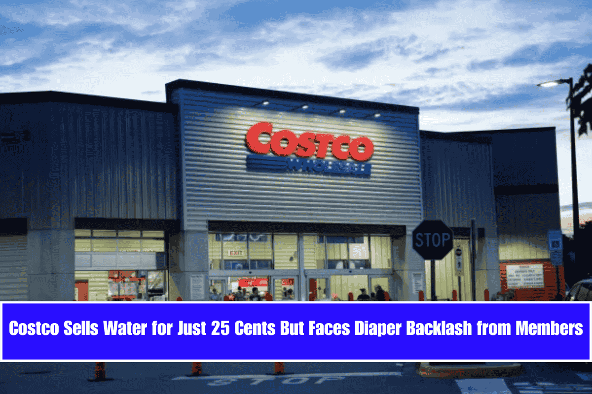 Costco Sells Water for Just 25 Cents But Faces Diaper Backlash from Members