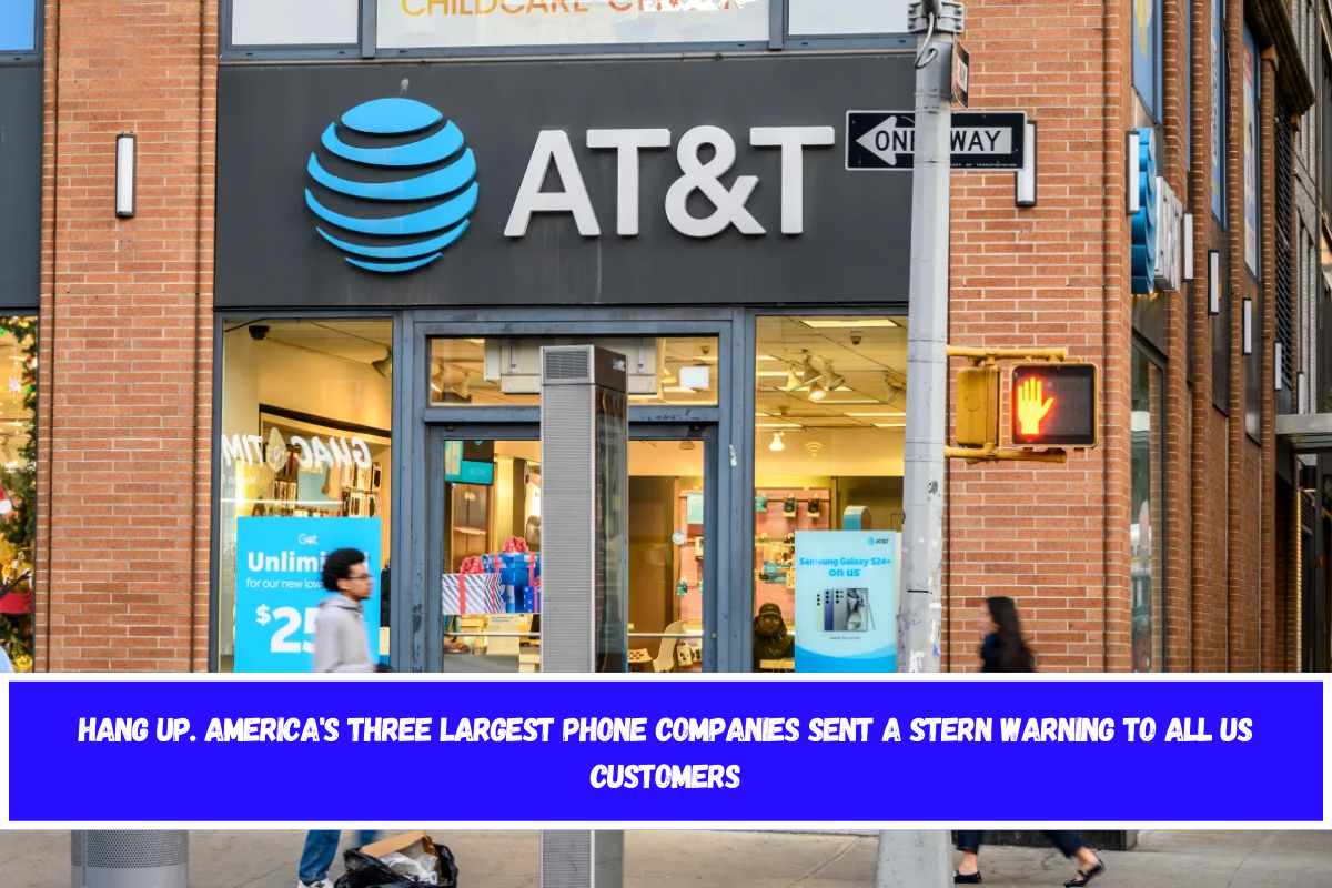 HANG UP. America's three largest phone companies sent a stern warning to all US customers