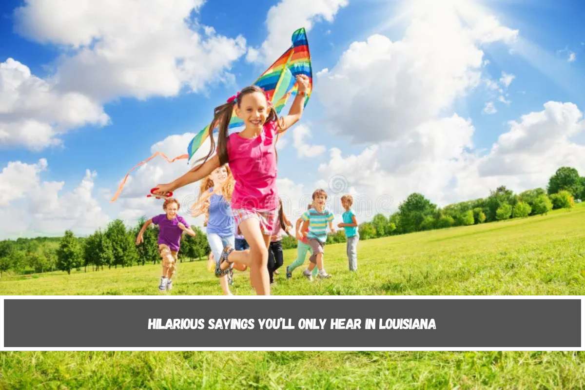 Hilarious Sayings You’ll Only Hear in Louisiana